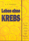 Leben ohne Krebs / A. J. Lodewijkx