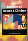 Diseases of Women & Children / Rajagopalarao, P.