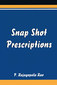 Snap Shot Prescriptions / Rajagopalarao, P.