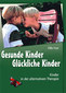 Gesunde Kinder, Glückliche Kinder 
