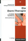 Die Dorn-Therapie / Helmuth Koch / Hildegard Steinhauser Die Dorn-Therapie / Helmuth Koch / Hildegard Steinhauser