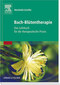 Bach-Blütentherapie / Mechthild Scheffer Bach-Blütentherapie / Mechthild Scheffer