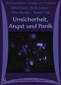 Unsicherheit, Angst und Panik. 5 CD´s / Beate Latour / Ulrich Koch / Markus Cap / Freya Jäschke