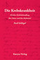 Die Krebskrankheit ihre Natur und ihre Heilmittel / Emil Schlegel