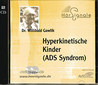 Hyperkinetische Kinder (ADS-Syndrom) - 2 CD