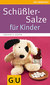 Schüßler-Salze für Kinder / Günther H. Heepen