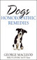 Dogs: Homeopathic Remedies / George MacLeod