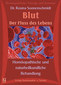 Blut - Der Fluss des Lebens. Homöopathische und naturheilkundliche Behandlung / Rosina Sonnenschmidt