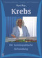 Krebs. Die homöopathische Behandlung / Ravi Roy