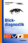 Blickdiagnostik / Frank W. Tischendorf