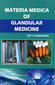 Materia Medica of Glandular Medicines / Y.R. Agrawal Materia Medica of Glandular Medicines / Y.R. Agrawal