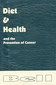 Diet & Health and the Prevention of Cancer / R. Bell