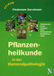 Pflanzenheilkunde in der Humoralpathologie / Friedemann Garvelmann