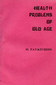 Health Problems of Old Age / M. Fayazuddin Health Problems of Old Age / M. Fayazuddin