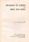 Influence of Coffee on Mind & Body / M. Fayazuddin Influence of Coffee on Mind & Body / M. Fayazuddin