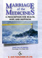 Marriage of the Medicines: A Prescription for Health, Hope and Happiness / Jardine