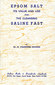 Epsom Salt its Value & Use and the Cleansing  / H.V. Knaggs