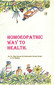 A Family Guide - Homoeopathic Way to Health / Kumar V. / Singh Y. K. / Geetha