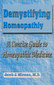 Demystifying Homoeopathy  / J.I. Mirman