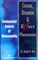 Cause, Disease and Effect Phenomena- Fundamental Aspects of Homoeopathy / R.K. Roy