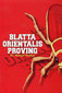 Blatta Orientalis Proving / Munjal Thakar