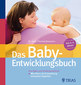 Thomas Baumann: Das Baby-Entwicklungsbuch