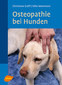 Osteopathie bei Hunden / Christiane Gräff / Silke Meermann