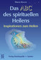 Das ABC des spirituellen Heilens, Harald Knauss