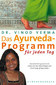 Das Ayurveda Programm für jeden Tag / Vinod Verma