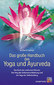 David Frawley: Das grosse Handbuch des Yoga und Ayurveda