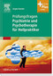 Jürgen Koeslin: Prüfungsfragen Psychiatrie und Psychotherapie für Heilpraktiker