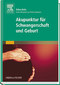 Akupunktur für Schwangerschaft und Geburt / Debra Betts