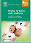 Shiatsu für Babys und Kleinkinder / Karin Kalbantner-Wernicke