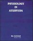 Physiology in Ayurveda / Chitta Ranjan Das