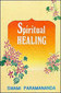 Spiritual Healing / Swami Paramananda