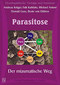 Parasitose - Der miasmatische Weg - Sechstes Miasma - 3 CD's / Andreas Krüger / Falk Kuhfuhs / Michael Antoni / Heidi Baatz / Stephanie Engert