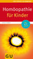 Homöopathie für Kinder / Sven Sommer