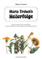 Maria Treben's Heilerfolge / Maria Treben