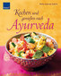 Kochen und genießen nach Ayurveda