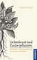 Liebeskraut und Zauberpflanzen  / Stefan Haag