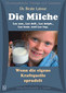 Die Milche - Wenn die eigene Kraftquelle sprudelt / Beate Latour