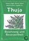 Thuja - Besetzung und Besessenheit - 3 CD's / Andreas Krüger / Dietmar Krämer / Michael Antoni / Angelika Lex