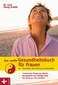 Das sanfte Gesundheitsbuch für Frauen / Georg Dr.med Kneißl