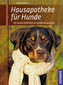 Hausapotheke für Hunde / Heike Achner