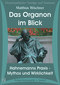 Das Organon im Blick - Hahnemanns Praxis - Mythos und Wirklichkeit - 6CD's / Matthias Wischner