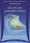 Harald Knauss: Das ABC des spirituellen Heilens - Hörbuch CD
