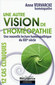 Une autre vision de l'homéopathie / Anne Vervarcke