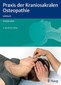 Praxis der Kraniosakralen Osteopathie. Lehrbuch / Torsten Liem