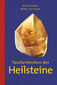 Taschenlexikon der Heilsteine / Werner Kühni / Walter von Holst Taschenlexikon der Heilsteine / Werner Kühni / Walter von Holst