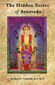 The Hidden Secret of Ayurveda / Robert Svoboda The Hidden Secret of Ayurveda / Robert Svoboda